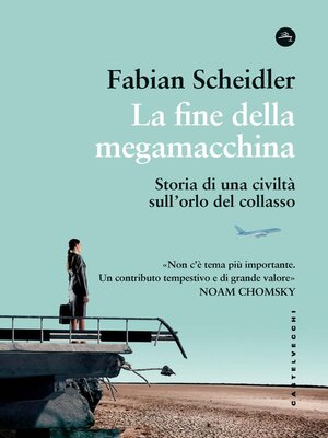 cover image of La fine della megamacchina. Sulle tracce di una civiltà al collasso